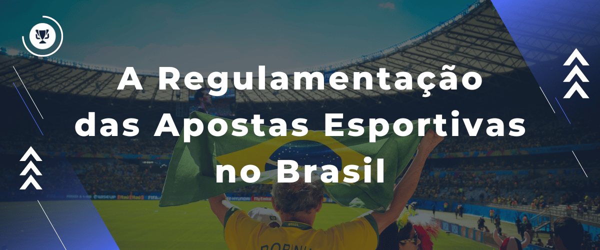 The Regulation of Sports Betting in Brazil, betbrothers.com.br