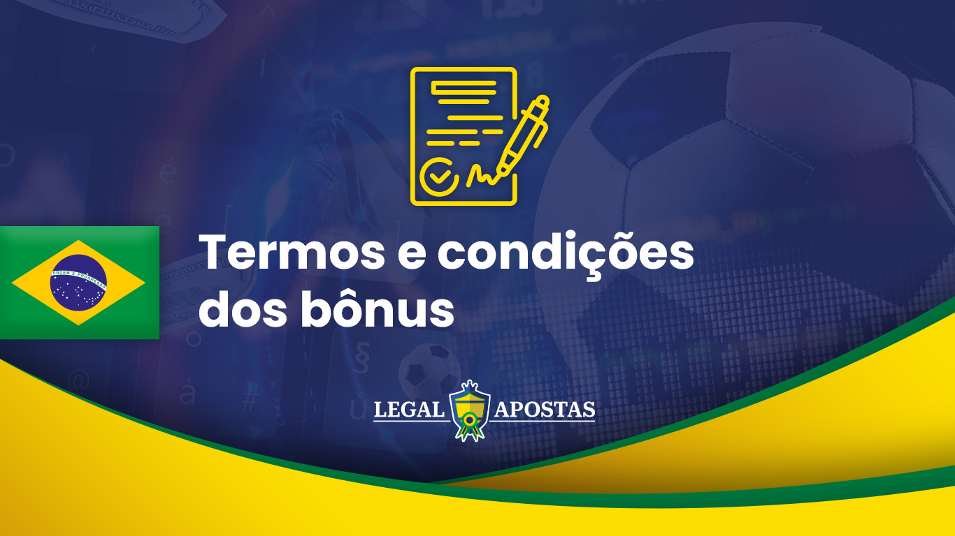 Termos e condições dos bônus no Brasil
